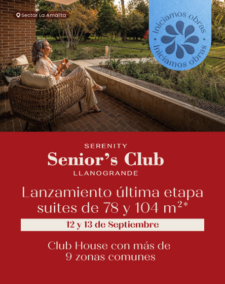 Banner Lanzamiento  ltima etapa Serenity Seniors Club en Llanogrande